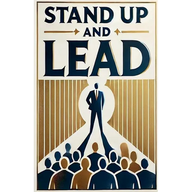 Stand Up and Lead