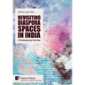 Revisiting Diaspora Spaces in India: A Contemporary Overview