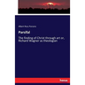 Parsifal: The finding of Christ through art or, Richard Wagner as theologian