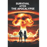 Survival after the apocalypse.
