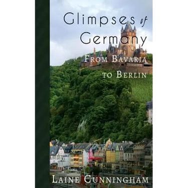 Glimpses of Germany: From Bavaria to Berlin