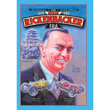 Indianapolis Motor Speedway- the Eddie Rickenbacker Era