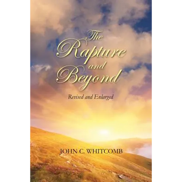 The Rapture and Beyond: Whitcomb Ministries Edition