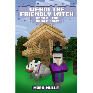 Wendi the Friendly Witch Diaries Book 3: The Jungle Army