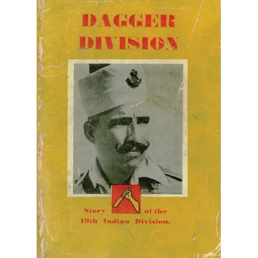 Dagger Division: The Story of the 19th Indian Division