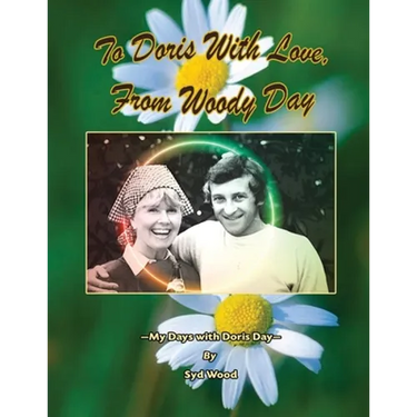 To Doris with Love, From Woody Day My Days with Doris Day