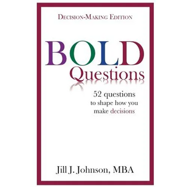 BOLD Questions - DECISION-MAKING EDITION: Decision-Making Edition