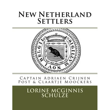New Netherland Settlers: Captain Adriaen Crijnen Post & Claartje Moockers