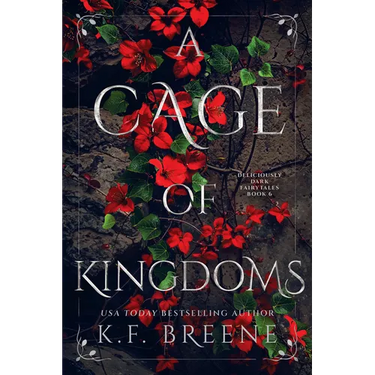 A Cage of Kingdoms: Deliciously Dark Fairytales, Book 6