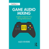 Game Audio Mixing: Insights to Improve Your Mixing Performance