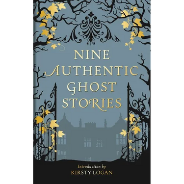 Nine Authentic Ghost Stories