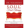 Dr. Yolanda's S.O.U.L. Food Therapy: How Savory, Organic, Unprocessed, Living Food Saves Lives