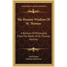 The Human Wisdom Of St. Thomas: A Breviary Of Philosophy From The Works Of St. Thomas Aquinas