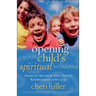 Opening Your Child's Spiritual Windows: Ideas to Nurture Your Child's Relationship with God 2
