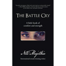 The Battle Cry: A Little Book of Comfort and Strength