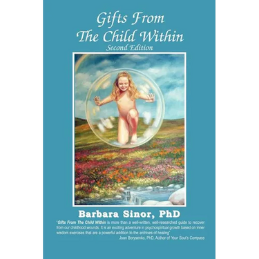 Gifts from the Child Within: Self-Discovery and Self-Recovery Through Re-Creation Therapy, 2nd Edition