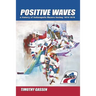Positive Waves: a history of Indianapolis Racers hockey 1974-1979