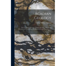 Acadian Geology: The Geological Structure, Organic Remains, and Mineral Resources of Nova Scotia, New Brunswick, and Prince Edward Isla