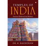 Temples of India: Ancient, Medieval and Modern