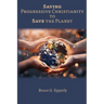 Saving Progressive Christianity to Save the Planet