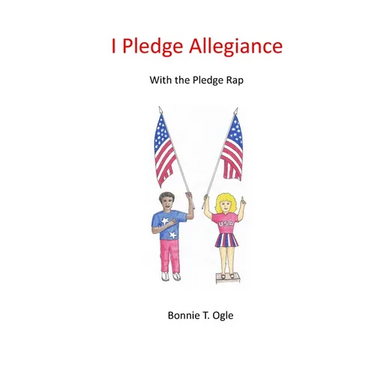 I Pledge Allegiance: With the Pledge Rap