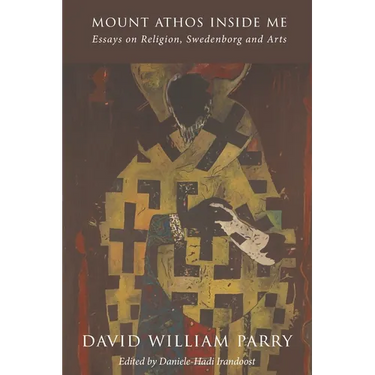 Mount Athos Inside Me: Essays on Religion, Swedenborg and Arts
