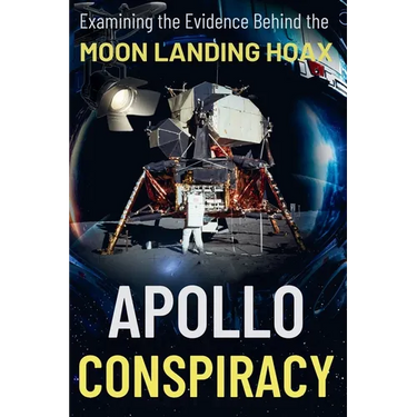 Apollo Conspiracy: The Definitive, Incontrovertible Truth You've Been Waiting For
