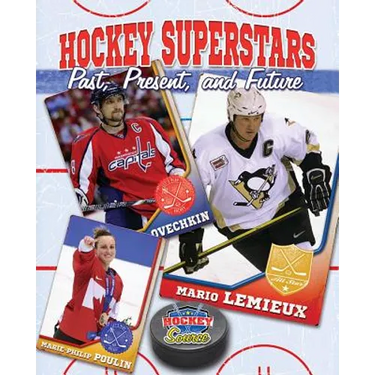 Hockey Superstars: Past, Present, and Future