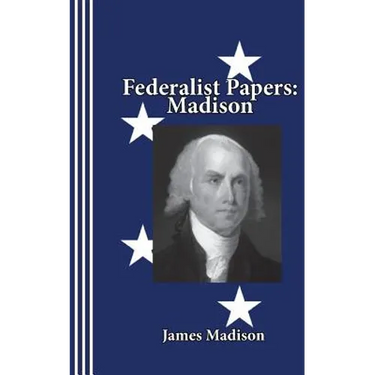 Federalist Papers: Madison