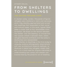 From Shelters to Dwellings: The Dismantling and Reassembling of the Refugee Camp