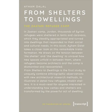 From Shelters to Dwellings: The Dismantling and Reassembling of the Refugee Camp