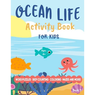 Ocean Life Activity Book For Kids (Book 1): Word Puzzles, Counting, Coloring, Mazes and More!