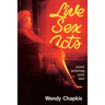 Live Sex Acts: Women Performing Erotic Labor