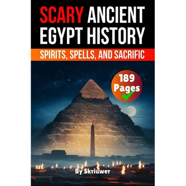 Scary Ancient Egypt History Facts: Spirits, Spells, and Sacrific