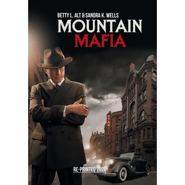 Mountain Mafia: Organized Crime in the Rockies