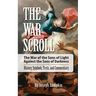 The War Scroll; The War of the Sons of Light Against the Sons of Darkness; History, Symbols, Texts, and Commentary