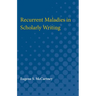 Recurrent Maladies in Scholarly Writing