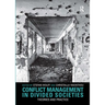 Conflict Management in Divided Societies: Theories and Practice