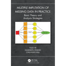 Multiple Imputation of Missing Data in Practice: Basic Theory and Analysis Strategies