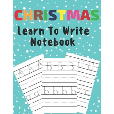 Christmas Learn To Write: Preschool Practice Handwriting Workbook Pre K Kindergarten
