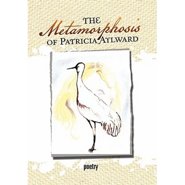 The Metamorphosis of Patricia Aylward