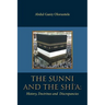The Sunni and The Shi'A: History, Doctrines and Discrepancies