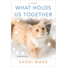 What Holds Us Together