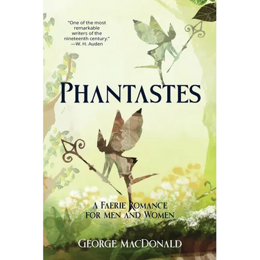 Phantastes (Warbler Classics Annotated Edition)
