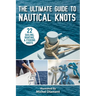The Ultimate Guide to Nautical Knots