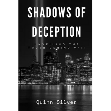 Shadows of Deception: Unveiling the Truth Behind 9/11