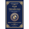 Fear and Trembling: Kierkegaard's Journey into Faith, Doubt, and Ethics (Deluxe Hardbound Edition)