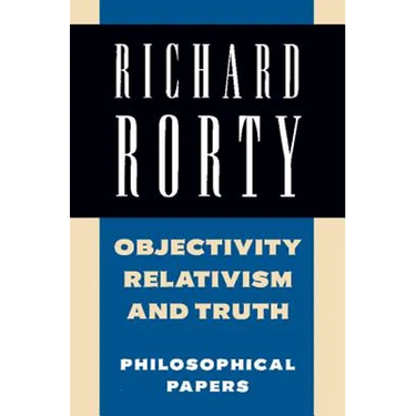 Objectivity, Relativism, and Truth: Philosophical Papers