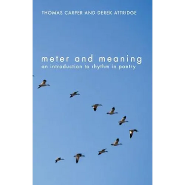 Meter and Meaning: An Introduction to Rhythm in Poetry