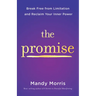 The Promise: Break Free from Limitation and Reclaim Your Inner Power